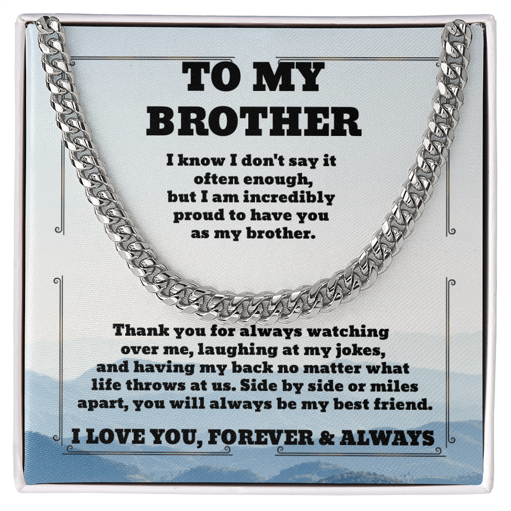 To My Brother  — Sensa Sentiments Cuban Link Chain